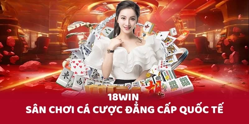 Các mẹo tham gia cá cược tại hướng dẫn 18Win