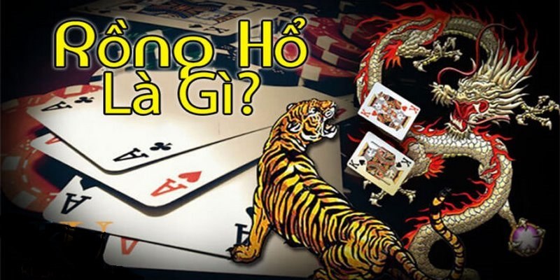 Tìm hiểu Rồng Hổ là gì, cách chơi và các chiến lược tại 18Win