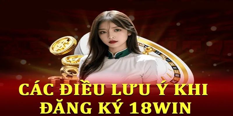 Trả lời những câu hỏi thường gặp khi đăng ký 18Win