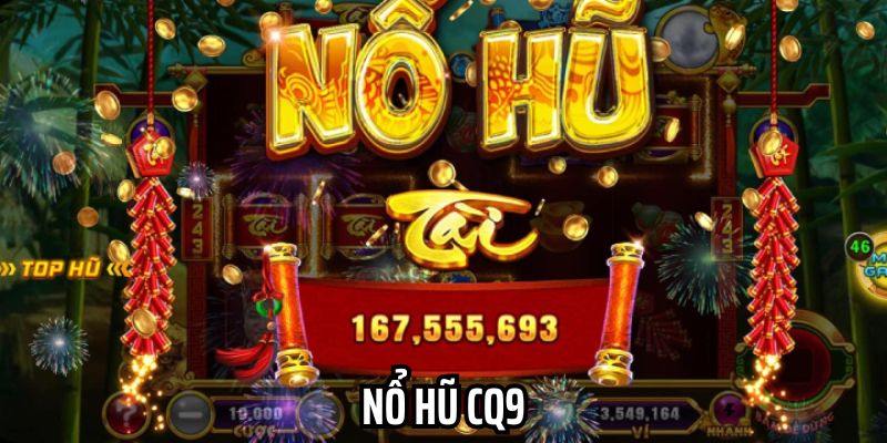 Nổ hũ cq9 cực hấp dẫn tại 18Win